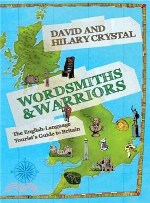 Wordsmiths & Warriors ─ The English-Language Tourist's Guide to Britain