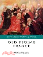 Old Regime France, 1648-1788...