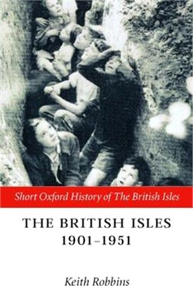 The British Isles, 1901-1951 ― Edited by Keith Robbins