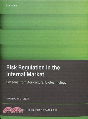 Risk Regulation in the Internal Market ― Lessons from Agricultural Biotechnology