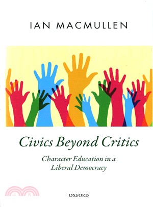 Civics Beyond Critics ─ Character Education in a Liberal Democracy