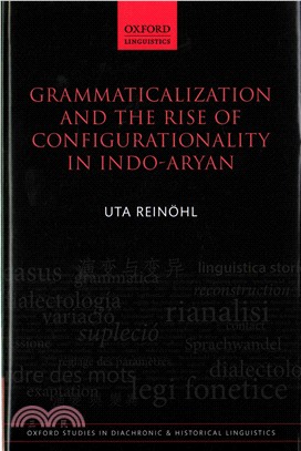 Grammaticalization and the Rise of Configurationality in Indo-Aryan