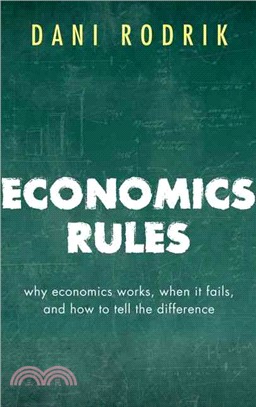 Economics Rules：Why Economics Works, When It Fails, and How To Tell The Difference