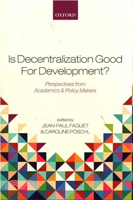 Is Decentralization Good for Development? ─ Perspectives from Academics and Policy Makers