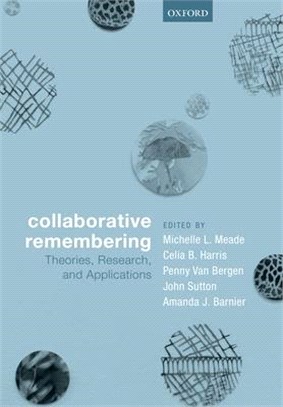 Collaborative Remembering ― Theories, Research, and Applications