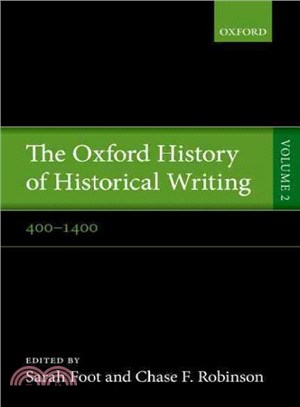 The Oxford History of Historical Writing ─ 400-1400