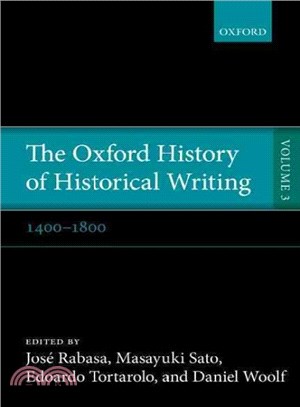 The Oxford History of Historical Writing ─ 1400-1800