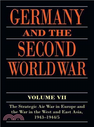 Germany and the Second World War ─ The Strategic Air War in Europe and the War in the West and East Asia 1943-1944/5