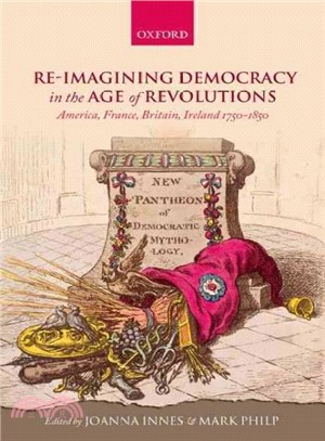 Re-Imagining Democracy in the Age of Revolutions ─ America, France, Britain, Ireland 1750-1850