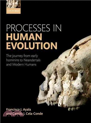 Processes in Human Evolution ─ The Journey from Early Hominins to Neandertals and Modern Humans