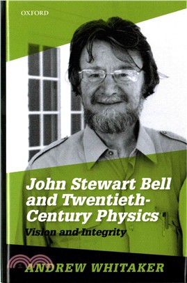 John Stewart Bell and Twentieth-Century Physics ─ Vision and Integrity