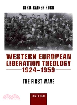 Western European Liberation Theology ― The First Wave 1924-1959