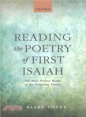 Reading the Poetry of First Isaiah ─ The Most Perfect Model of the Prophetic Poetry