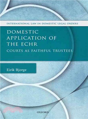 Domestic Application of the ECHR ─ Courts as Faithful Trustees