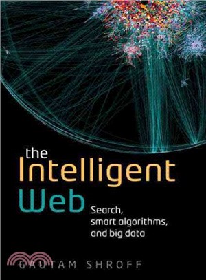 The Intelligent Web ─ Search, Smart Algorithms, and Big Data