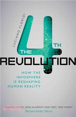 The 4th Revolution ─ How the Infosphere Is Reshaping Human Reality