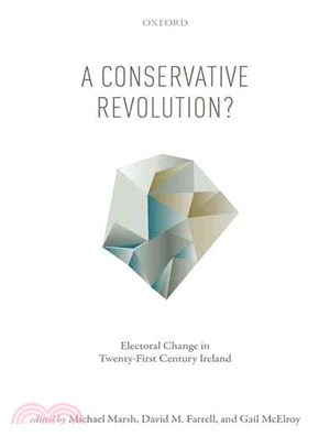 A Conservative Revolution? ─ Electoral Change in Twenty-first Century Ireland