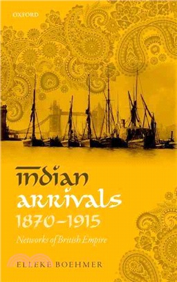 Indian Arrivals 1870-1915 ─ Networks of British Empire