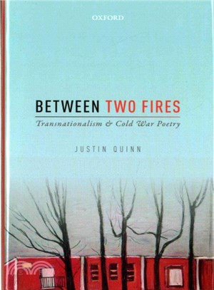 Between Two Fires ─ Transnationalism and Cold War Poetry