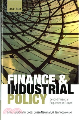 Finance and Industrial Policy ─ Beyond Financial Regulation in Europe