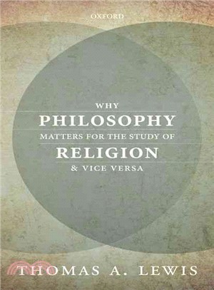 Why Philosophy Matters for the Study of Religion--and Vice Versa