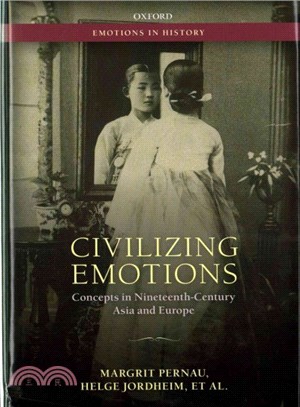 Civilizing Emotions ─ Concepts in Nineteenth-Century Asia and Europe