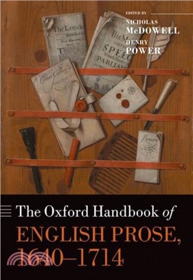 The Oxford Handbook of English Prose, 1640-1714