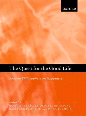 The Quest for the Good Life ─ Ancient Philosophers on Happiness
