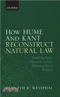 How Hume and Kant Reconstruct Natural Law ─ Justifying Strict Objectivity Without Debating Moral Realism