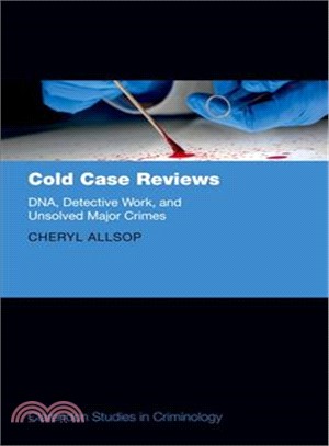 Cold Case Reviews ― DNA, Detective Work and Unsolved Major Crimes