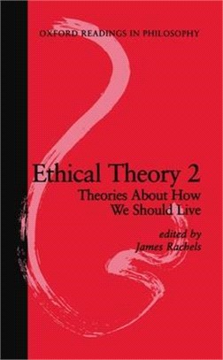 Ethical Theory 2 ― Theories About How We Should Live