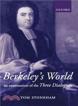 Berkeley's World ― An Examination of the Three Dialogues