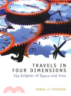 Travels in Four Dimensions ─ The Enigmas of Space and Time