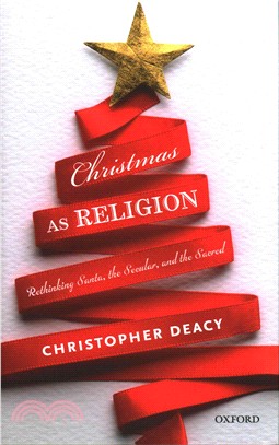 Christmas As Religion ─ Rethinking Santa, the Secular, and the Sacred