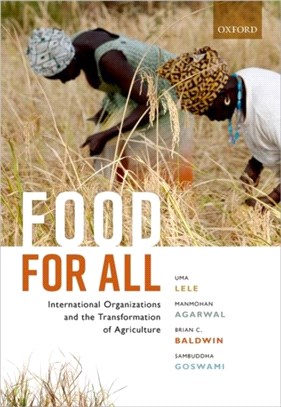 Food for All：International Organizations and the Transformation of Agriculture