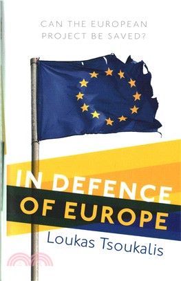 In Defence of Europe ─ Can the European Project Be Saved?