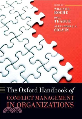 The Oxford Handbook of Conflict Management in Organizations