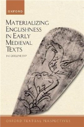 Materializing Englishness in Early Medieval Texts