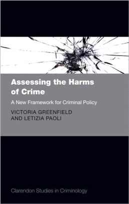 Assessing the Harms of Crime：A New Framework for Criminal Policy