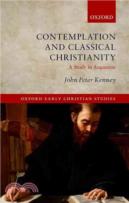 Contemplation and Classical Christianity ─ A Study in Augustine