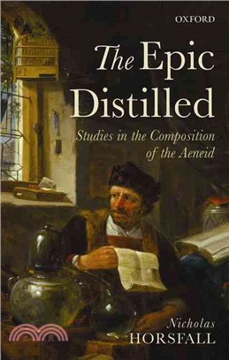 The Epic Distilled ─ Studies in the Composition of the Aeneid