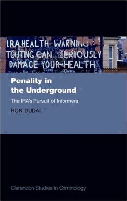 Penality in the Underground：The IRA's Pursuit of Informers