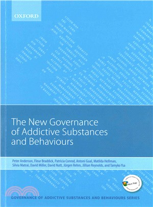 The New Governance of Addictive Substances and Behaviours