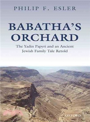 Babatha's Orchard ─ The Yadin Papyri and an Ancient Jewish Family Tale Retold