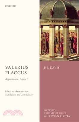 Valerius Flaccus: Argonautica, Book 7：Edited with Introduction, Translation, and Commentary