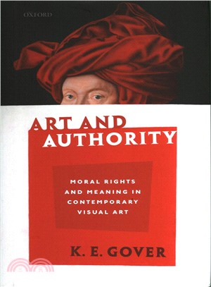 Art and Authority ― Moral Rights and Meaning in Contemporary Visual Art