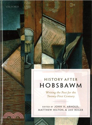 History After Hobsbawm ― Writing the Past for the Twenty-first Century