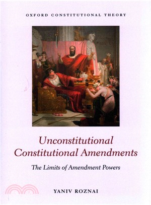 Unconstitutional Constitutional Amendments ─ The Limits of Amendment Powers