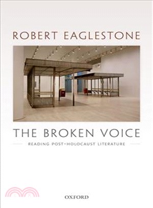 The Broken Voice ─ Reading Post-Holocaust Literature