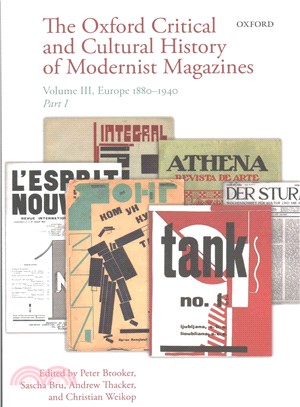 The Oxford Critical and Cultural History of Modernist Magazines ― Europe 1880-1940